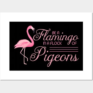 Flamingo Be A Flamingo Inspirational Bird Animal Posters and Art